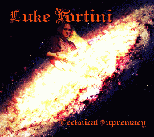 Luke Fortini : Technical Supremacy